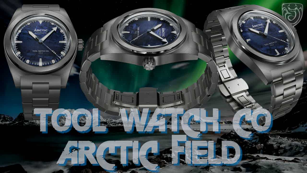 Tool Watch Co Arctic Field Review