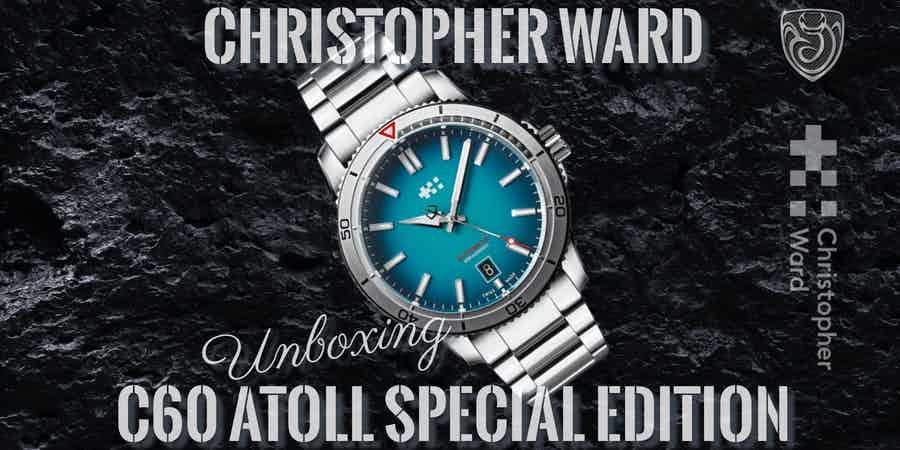 Christopher Ward C60 Atoll Special Edition Unboxing
