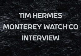 Tim Hermes, Monterey Watch Co.